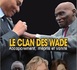 Bonnes Feuilles: «Le Clan Des Wade : Accaparement, Mépris Et Vanité». Par Mody Niang  