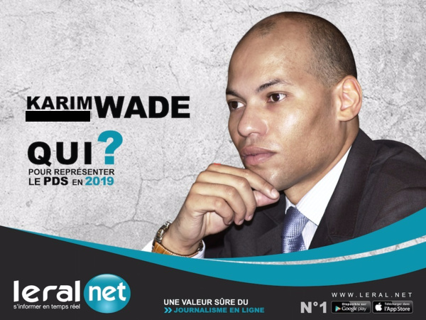 Décryptage Leral.net-Candidat «virtuel» du PDS à la Présidentielle 2019 : Karim Meissa Wade ou la politique «Bluetooth»