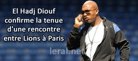 El Hadj Diouf confirme la tenue d'une rencontre entre Lions à Paris