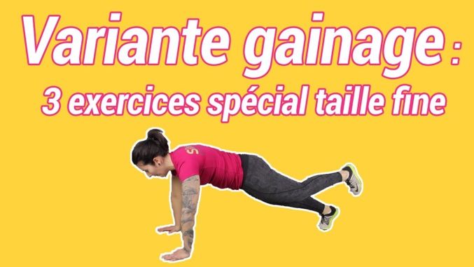 3 exercices, spécial taille fine