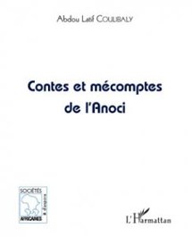 [BONNES FEUILLES] Contes et mécomptes de l’Anoci. Par Abdou Latif Coulibaly  Partie 1