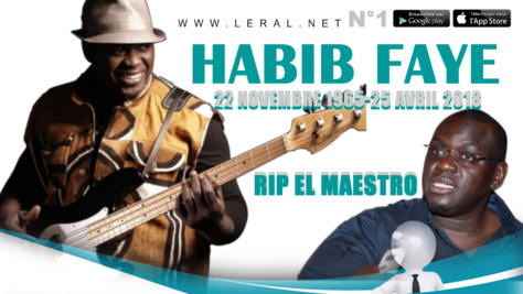 Habib Faye, 22 novembre 1965 - 25 avril 2018, RIP El Maestro