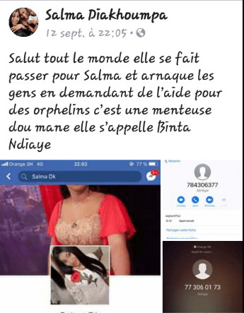 Photos : Découvrez Binta Ndiaye, cette arnaqueuse du net qui se fait passer pour Salma Diakhoumpa en demandant de l’aide pour des orphelins Photos : Découvrez Binta Ndiaye, cette arnaqueuse du net qui se fait passer pour Salma Diakhoumpa en demandant de l’aide pour des orphelins