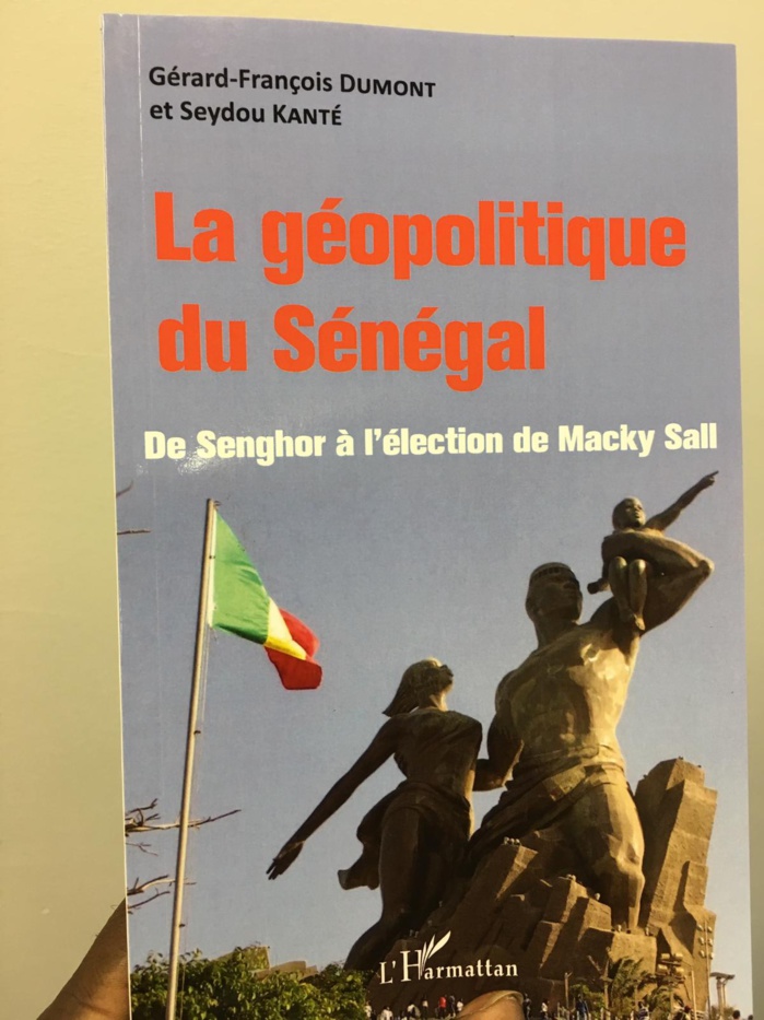 Livre : Gérard-François Dumont et Dr Seydou Kanté analysent « LA GÉOPOLITIQUE DU SÉNÉGAL De Senghor à l'élection de Macky Sall »