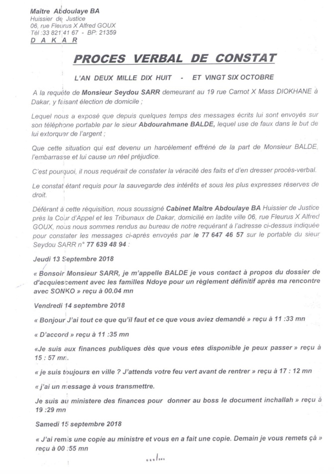 Des messages écrits, qui ont démasqué Sonko , Abdourahmane Baldé (ndlr: joignable au 77 647 …) et Co envoyés au célèbre homme d’affaires Tahirou Sarr, rendu célèbre par feu Ndongo Lô.   Aux dernières nouvelles, Tahirou Sarr, qui entend ester en justice contre Ismaïla Ba, Ousmane Sonko et Abdourahmane Baldé, a saisi un huissier aux fins de constat contre le sieur Abdourahmane Baldé.   Ci dessous, nous publions les sms en question dans lesquels, le lieutenant de « Monsieur Propre » (ndlr: Ousmane Sonko), est nommément cité.