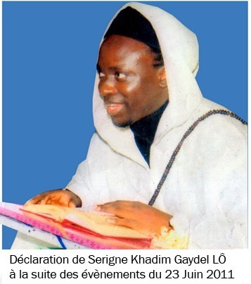 Déclaration de Serigne Khadim Lo Gaydel à la suite des évènements du 23 Juin 2011 : Nous saluons la victoire de la Jeunesse Sénégalaise !