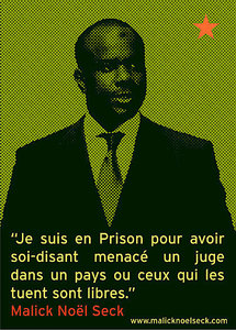 LIBRE PAROLE: AU NOM DE LA CONSTITUTION, LIBEREZ MALICK NOËL SECK !