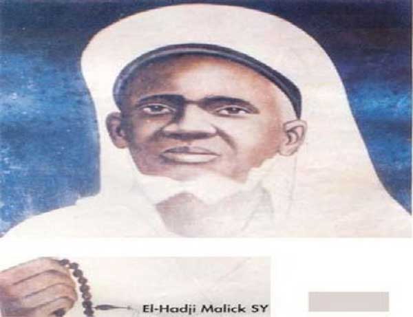 EL-HADJI MALICK SY, UNE LUMIERE-ETENDARD  AU CHEVET DE L’ISLAM SENEGALAIS