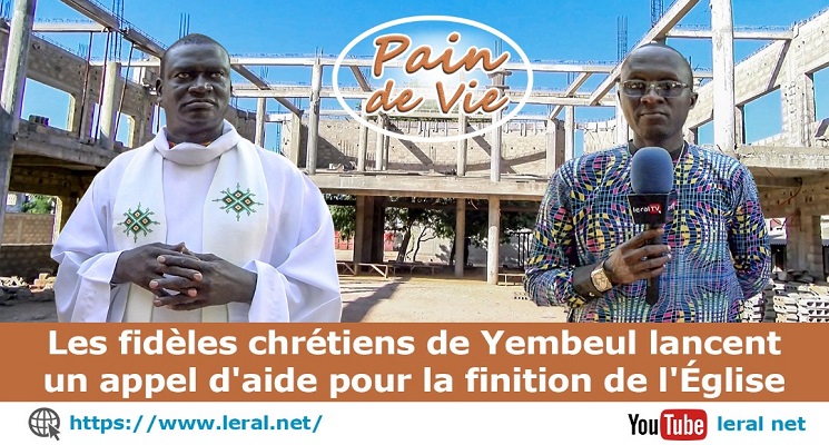 VIDEO - Les fidèles chrétiens de Yembeul lancent un appel d'aide pour la finition de l'église