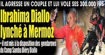 Il agresse et un couple et vole ses 300.000 frs Ibrahima Diallo lynché à Mermoz.