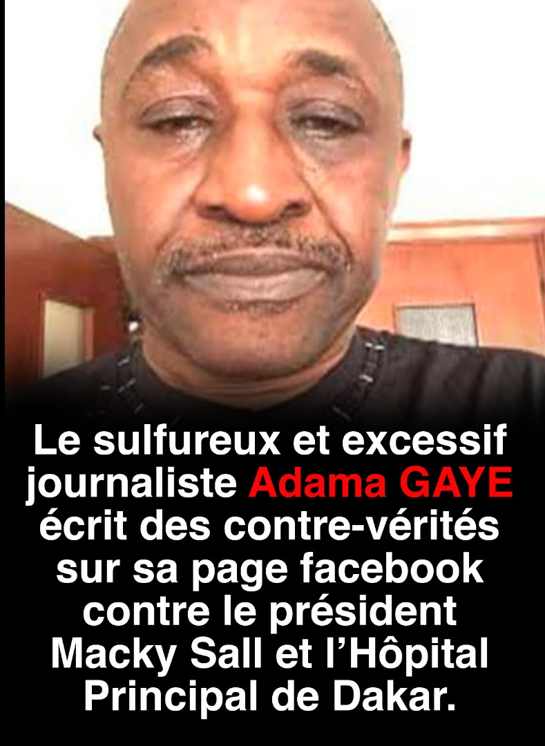 Adama Gaye, une unité de production de fake news ! Adama Gaye, une unité de production de fake news !