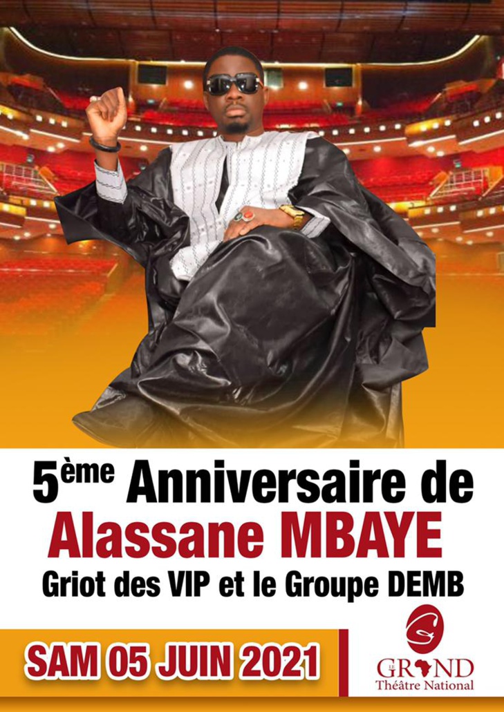En préparation à son 5e anniversaire: Alassane Mbaye, Griot des Vip promet un spectacle hors norme au Grand Théatre