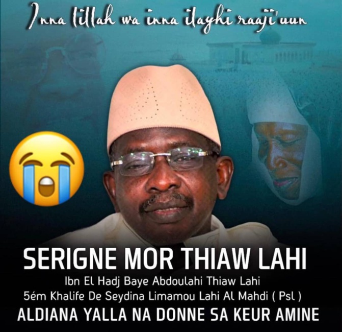 La communauté Layene est endeuillée. Serigne Mor Laye ibn Serigne Abdoulahi Thiaw laye n'est plus.