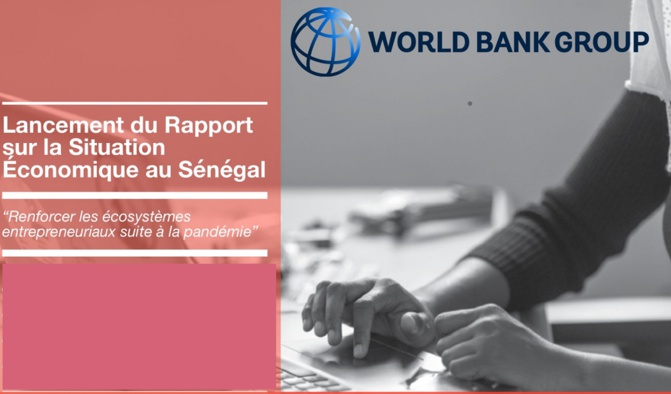 Nouveau rapport sur la situation économique au Sénégal : « La politique budgétaire devrait rester expansionniste en 2022 », selon la Banque mondiale