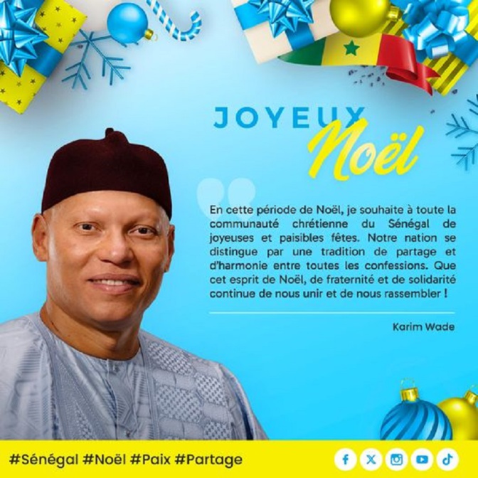 : De joyeuses et paisibles fêtes : Le message de Noël de Karim Wade, à la communauté chrétienne