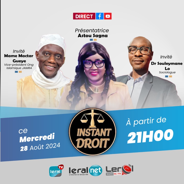 « Instant Droit » sur Leral Tv, ce mercredi: Astou Sagna et ses invités, Mame Mactar Guèye et Dr Souleymane Lo, sociologue éplucheront les contours de la dépravation des mœurs au Sénégal « Instant Droit » sur Leral Tv, ce mercredi: Astou Sagna et ses invités, Mame Mactar Guèye et Dr Souleymane Lo, sociologue éplucheront les contours de la dépravation des mœurs au Sénégal