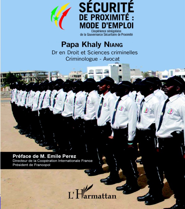 "Sécuritaire de proximité : mode d’emploi" : Les bonnes feuilles de Pape Khaly Niang pour expliquer la Gouvernance sécuritaire de proximité