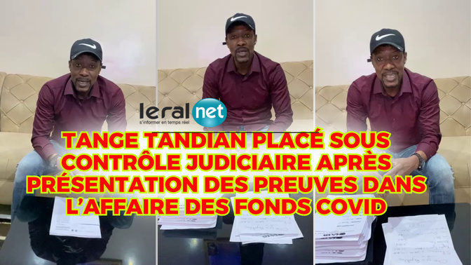 Tange Tandian placé sous contrôle judiciaire, après présentation des preuves dans l’affaire des fonds COVID