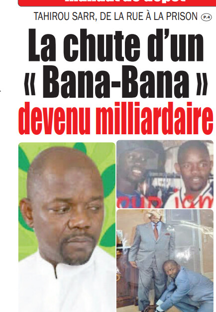 Tahirou Sarr, de la rue à la prison : L’ascension fulgurante et la chute brutale d’un "Bana-Bana" devenu milliardaire