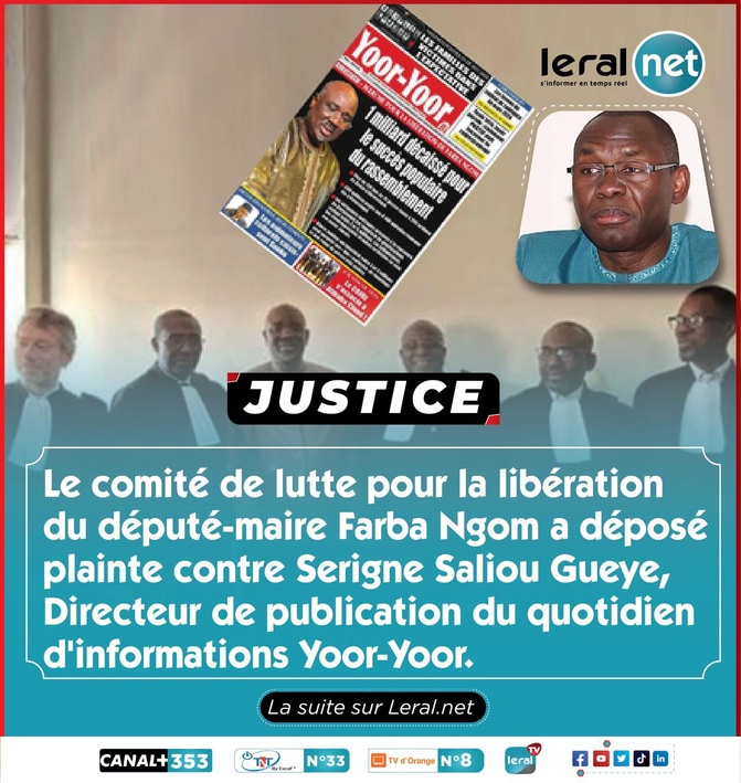 Plainte déposée contre le journal "Yoor-Yoor" : Le comité de libération de Farba Ngom contre-attaque !