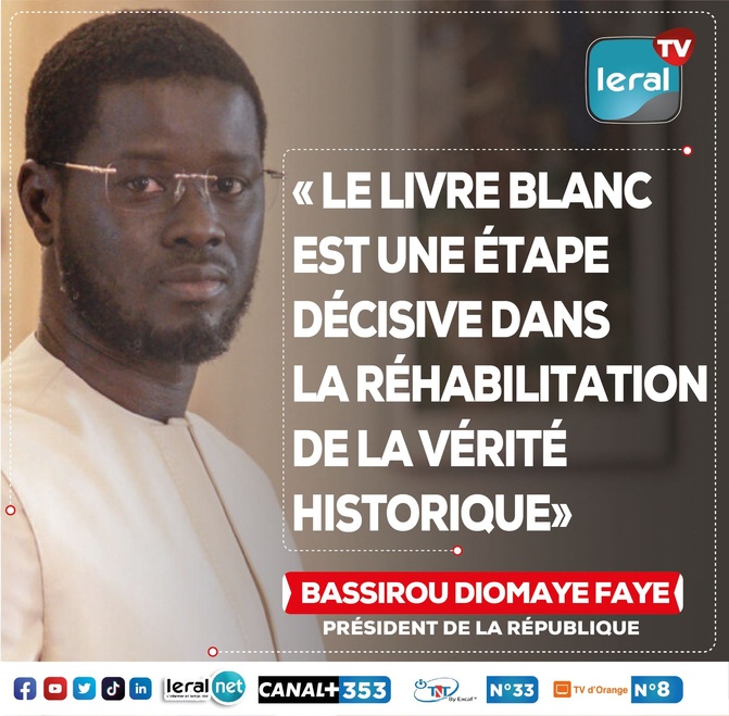 Bassirou Diomaye Faye : “Le Livre blanc est une étape décisive dans la réhabilitation de la vérité historique”