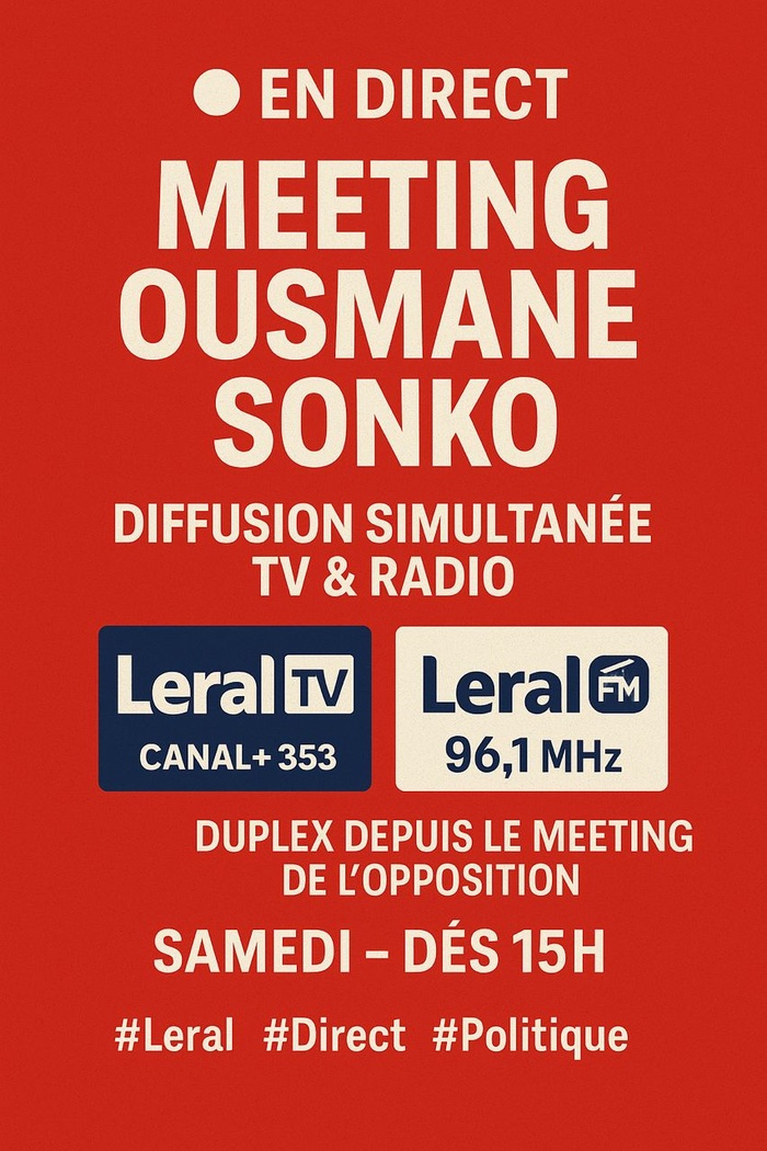 Leral TV et Leral FM retransmettent en direct le meeting de Sonko – Une couverture exceptionnelle en radio et TV sur Canal+