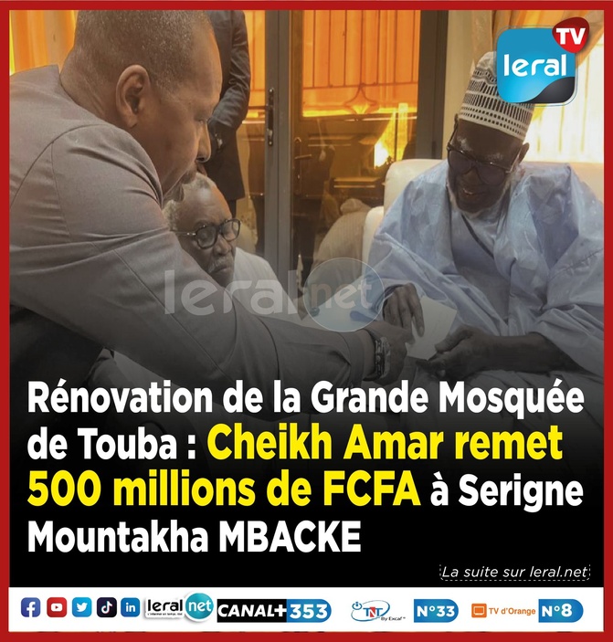 Rénovation de la Grande Mosquée de Touba : Cheikh Amar donne une contribution financière de 500 millions de FCfa au Khalife Général des Mourides, Serigne Mountakha Mbacké