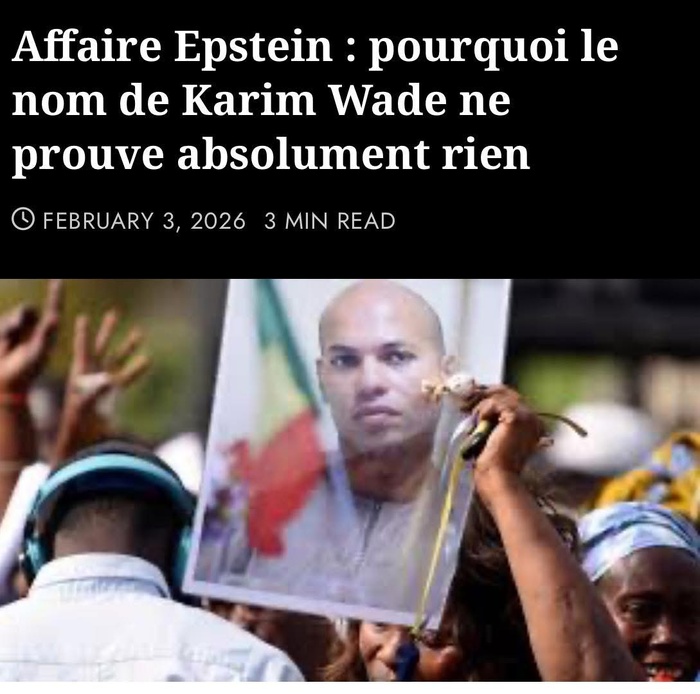 Affaire Epstein : Pourquoi le nom de Karim Wade ne prouve absolument rien ? Par Baba Aïdara, journaliste d’investigation
