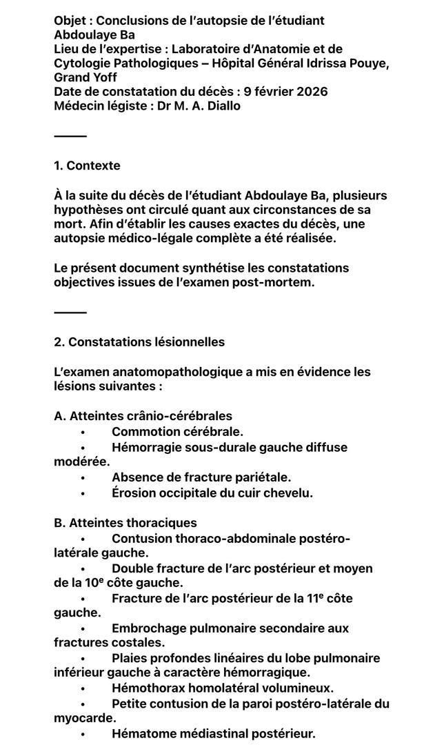 L’autopsie du corps de l’étudiant Abdoulaye Bâ conclut à un décès provoqué par de graves traumatismes multiples, associés à d’importantes hémorragies internes L’autopsie du corps de l’étudiant Abdoulaye Bâ conclut à un décès provoqué par de graves traumatismes multiples, associés à d’importantes hémorragies internes