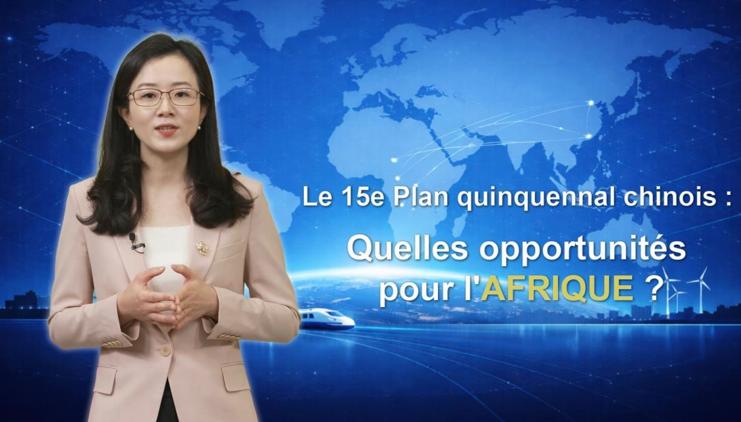 Le 15e Plan quinquennal chinois : Quelles opportunités pour l'Afrique ?