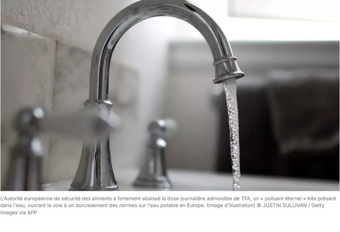 Polluants éternels: l'Europe durcit ses recommandations sur le TFA présent dans l'eau
