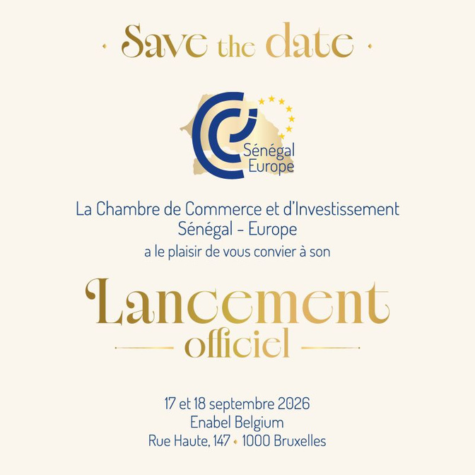 Lancement officiel de la Chambre de Commerce et d’Investissement Sénégal–Union Européenne (CCISE) à Bruxelles les 17 et 18 septembre 2026