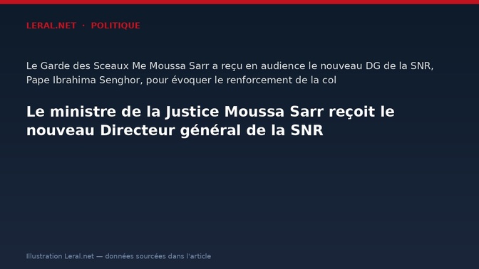 Le ministre de la Justice Moussa Sarr reçoit le nouveau Directeur général de la SNR