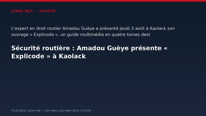 Sécurité routière : Amadou Guèye présente « Explicode » à Kaolack