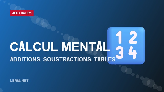 Calcul mental : additions, soustractions et tables