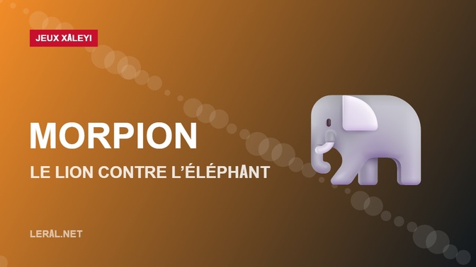 Morpion : le lion contre l’éléphant