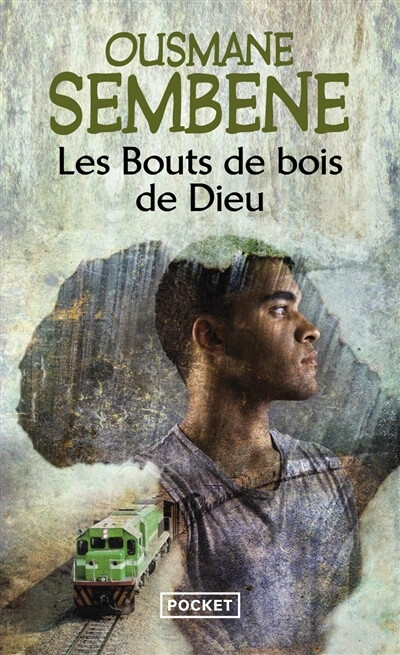 Note de lecture : « Les Bouts de bois de Dieu » d’Ousmane Sembène