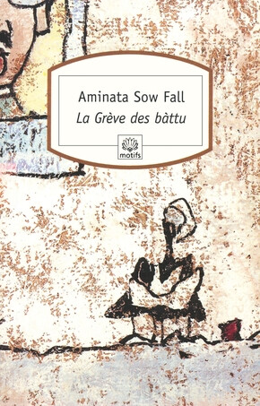 Note de lecture : « La Grève des bàttu » d’Aminata Sow Fall