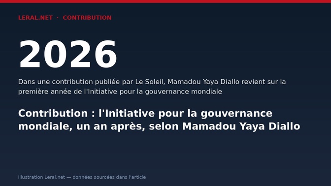 Contribution : l'Initiative pour la gouvernance mondiale, un an après, selon Mamadou Yaya Diallo