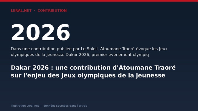 Dakar 2026 : une contribution d'Atoumane Traoré sur l'enjeu des Jeux olympiques de la jeunesse
