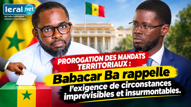 Prorogation des mandats territoriaux: Babacar Ba rappelle l’exigence de circonstances imprévisibles et insurmontables.