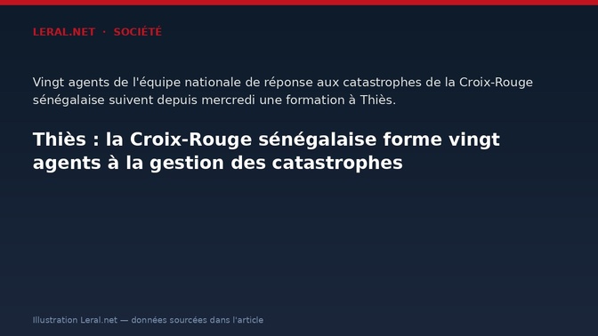 Thiès : la Croix-Rouge sénégalaise forme vingt agents à la gestion des catastrophes