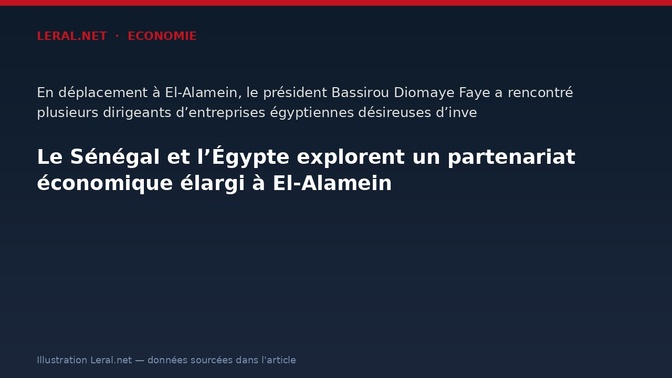 Le Sénégal et l’Égypte explorent un partenariat économique élargi à El-Alamein