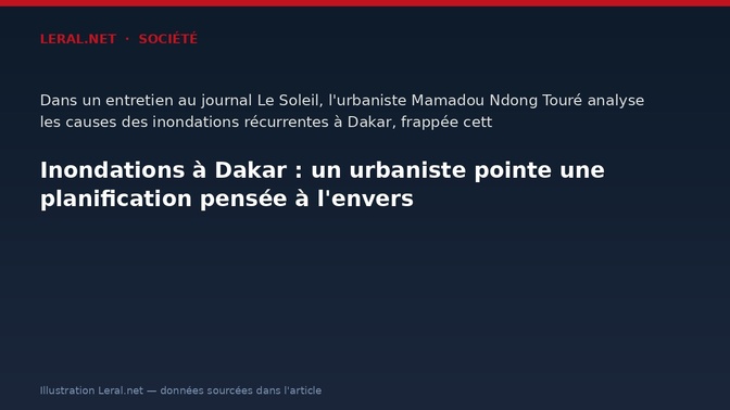 Inondations à Dakar : un urbaniste pointe une planification pensée à l'envers