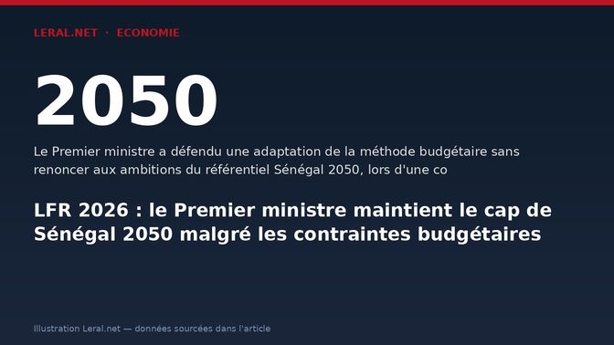 LFR 2026 : le Premier ministre maintient le cap de Sénégal 2050 malgré les contraintes budgétaires