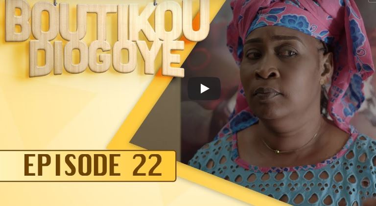 Boutikou Diogoye Episode 22