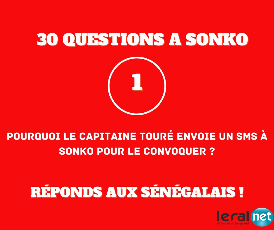 30 QUESTIONS A OUSMANE SONKO ET AU CAPITAINE TOURE