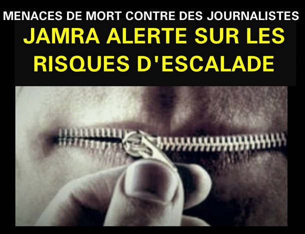 Menaces de mort contre des journalistes : Jamra alerte sur «les risques d’escalade»