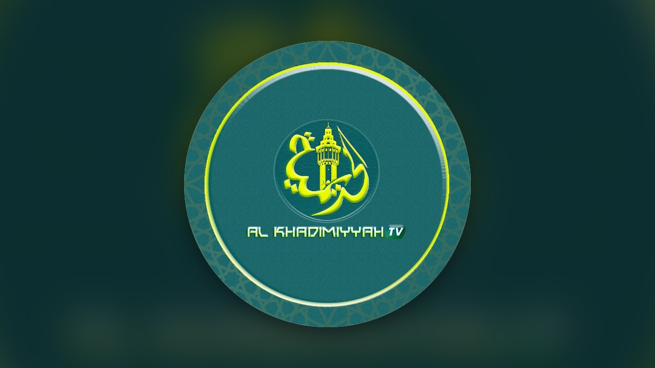 Al Khadimiyyah TV en direct : khassaïdes 24h/24