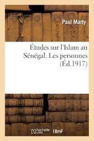 Témoignage du Lieutenant-colonel Paul Marty sur Seydina El Hadj Malick Sy